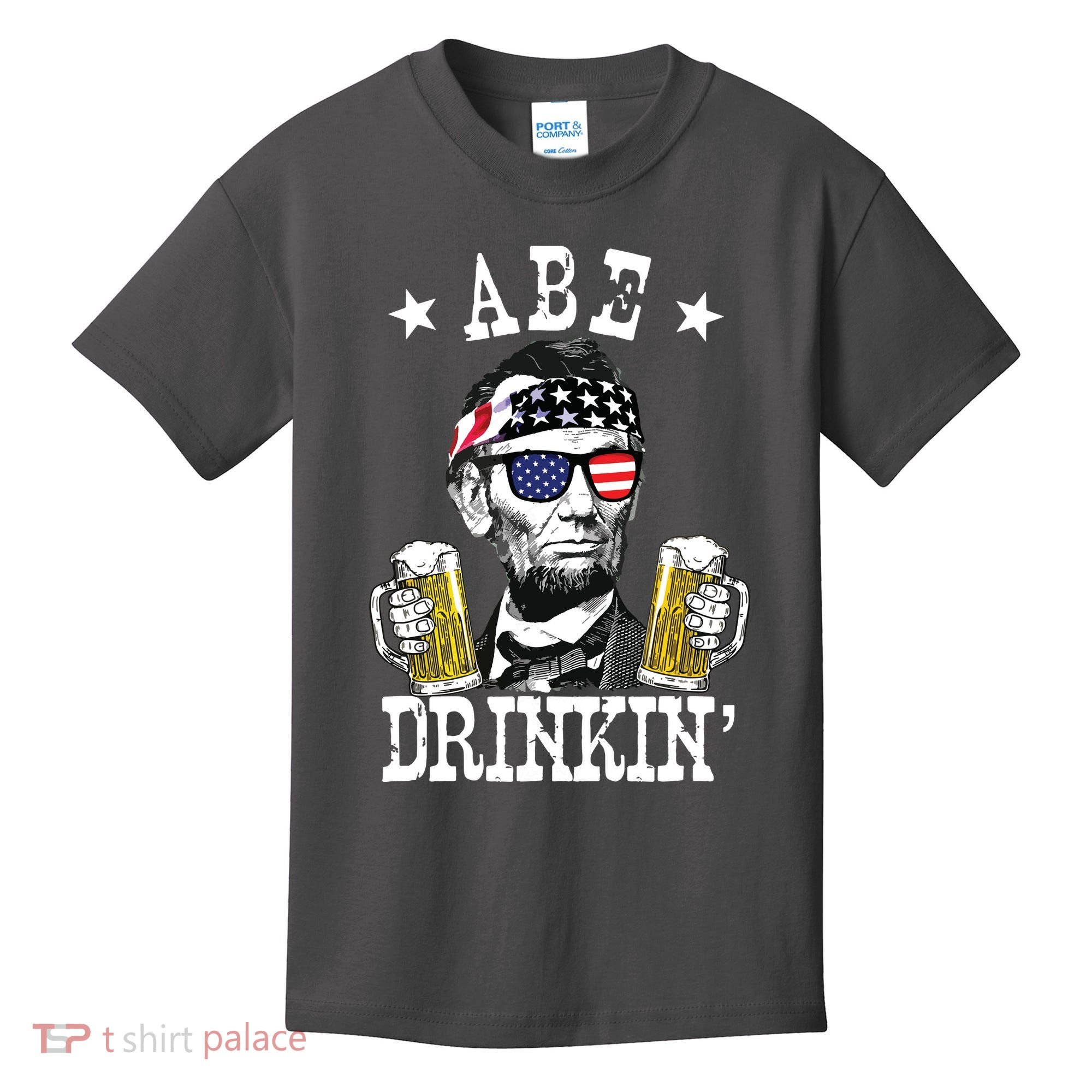 Abe Drinkin Patriotic American Abraham Lincoln Drinking Kids T-Shirt
