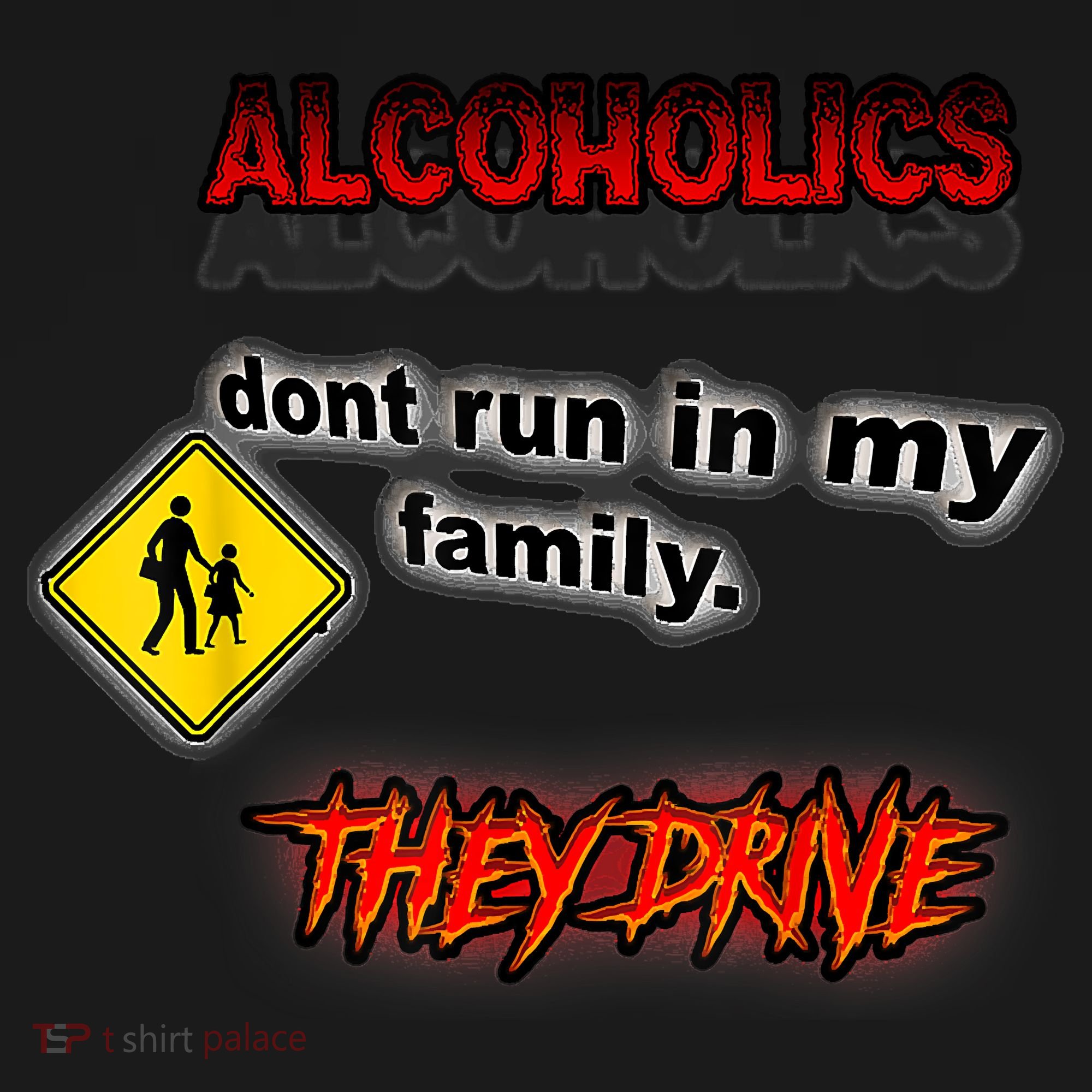 Alcoholics Dont Run In My Family They Drive Funny Pajama Set