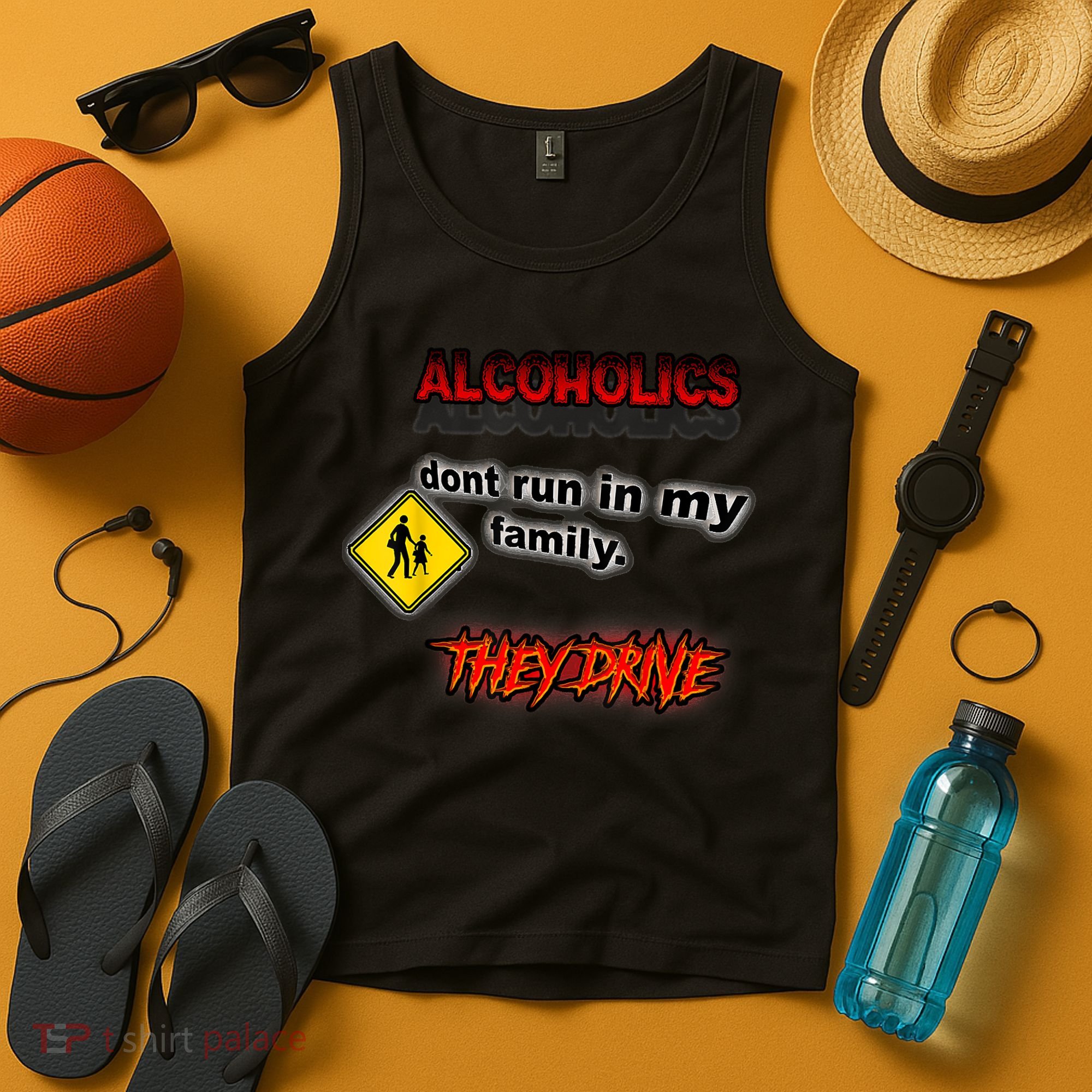 Alcoholics Dont Run In My Family They Drive Funny Tank Top