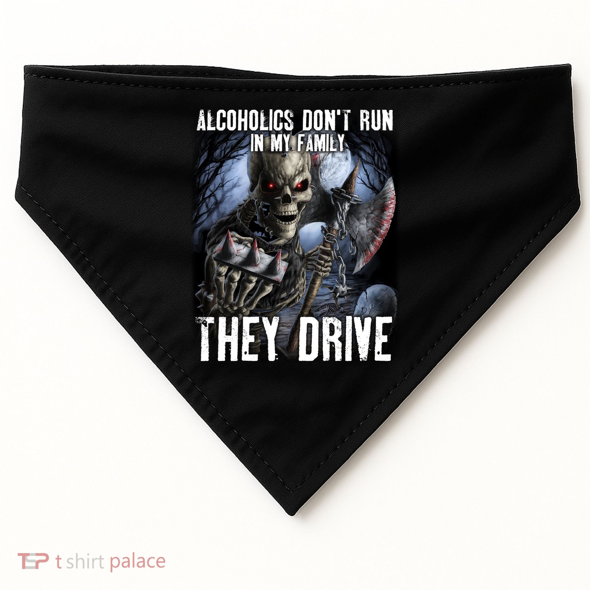Alcoholics DonT Run In My Family They Drive USA-Made Doggie Bandana