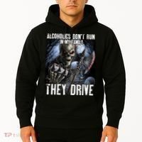 Alcoholics DonT Run In My Family They Drive Hoodie thumb 2