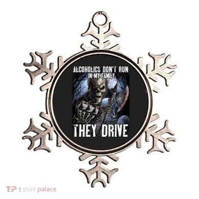 Alcoholics DonT Run In My Family They Drive Ornament