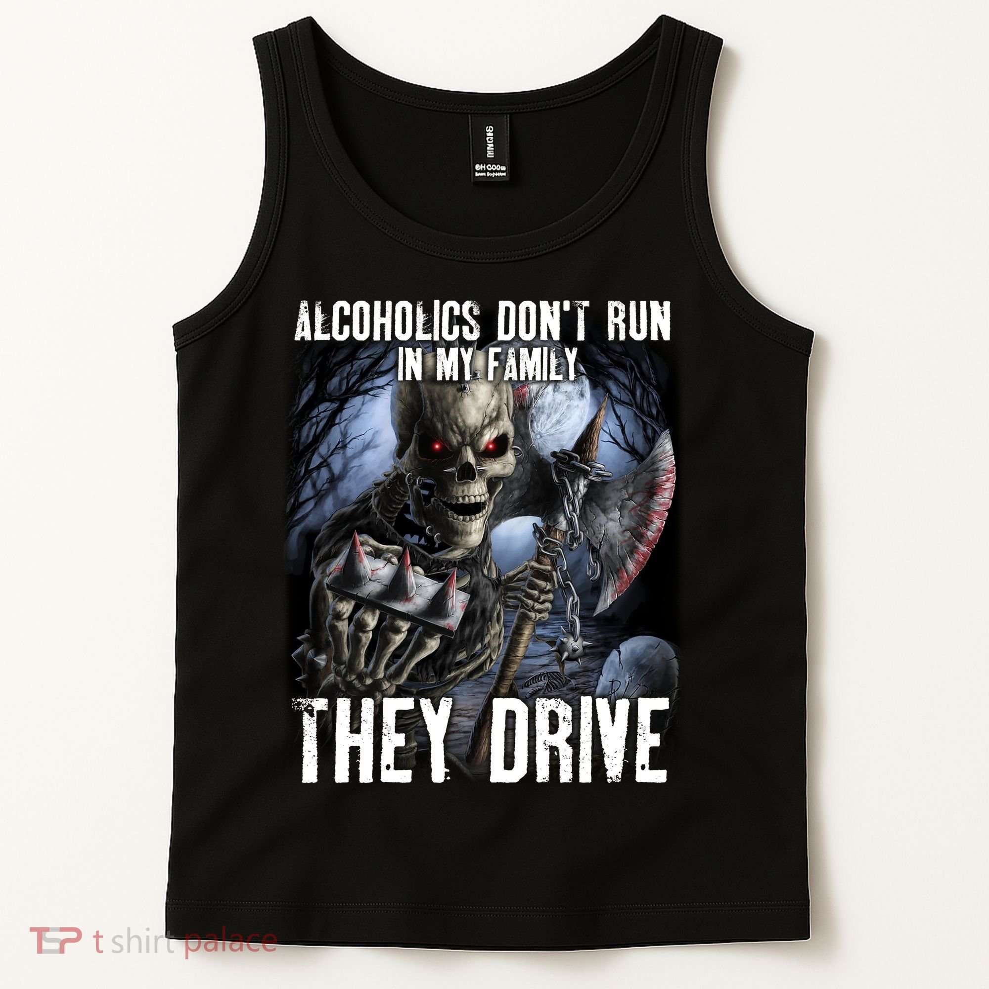 Alcoholics DonT Run In My Family They Drive Tank Top