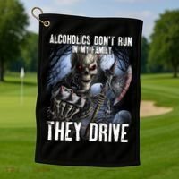 Alcoholics DonT Run In My Family They Drive Golf Towel thumb 1