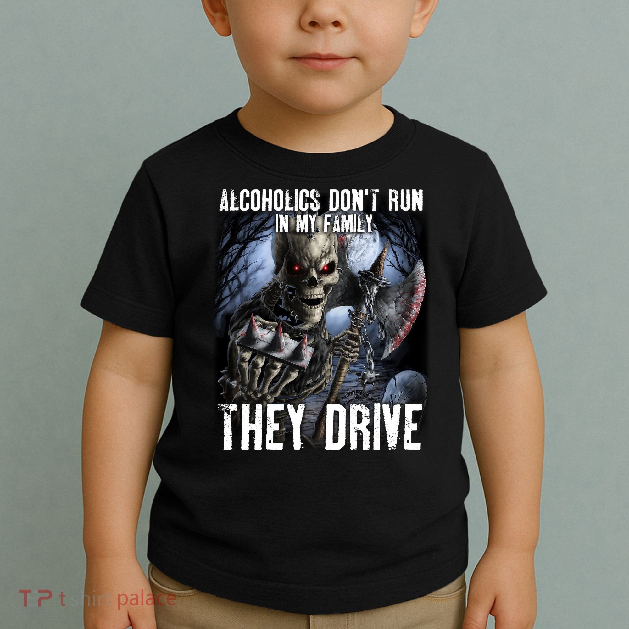 Alcoholics DonT Run In My Family They Drive Toddler T-Shirt