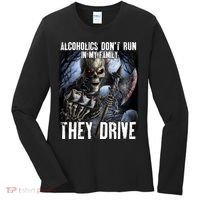 Alcoholics DonT Run In My Family They Drive Women's Long Sleeve Shirt thumb 0
