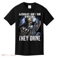 Alcoholics DonT Run In My Family They Drive Kids T-Shirt thumb 0