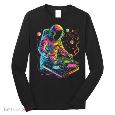 Astronaut DJ Record Techno Music Cool Astronauts Space Long Sleeve Shirt