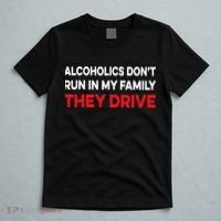 Alcoholics Dont Run In My Family They Drive Vintage Funny T-Shirt thumb 5
