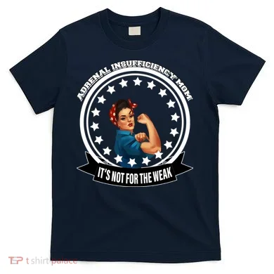 Adrenal Insufficiency Mom T-Shirt