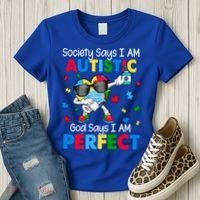 Autism Dabbing Society Say I'm Autistic God Says I'm Perfect Funny Gift Women's T-Shirt thumb 3