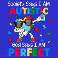 Autism Dabbing Society Say I'm Autistic God Says I'm Perfect Funny Gift Women's T-Shirt thumb 6