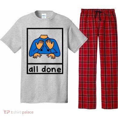 All Done Sign Language Speech Pathology Aac Sped Teacher Pajama Set