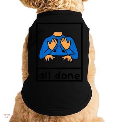 All Done Sign Language Speech Pathology Aac Sped Teacher Doggie Tank