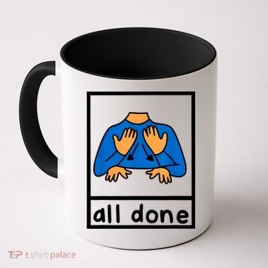 All Done Sign Language Speech Pathology Aac Sped Teacher Coffee Mug