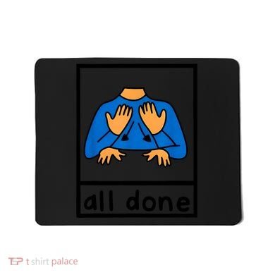 All Done Sign Language Speech Pathology Aac Sped Teacher Mousepad
