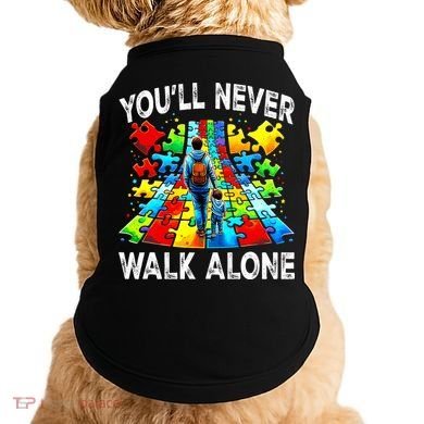 Autism Dad Support Alone Puzzle You'll Never Walk Alone  Doggie Tank