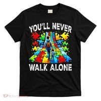 Autism Dad Support Alone Puzzle You'll Never Walk Alone  T-Shirt thumb 0