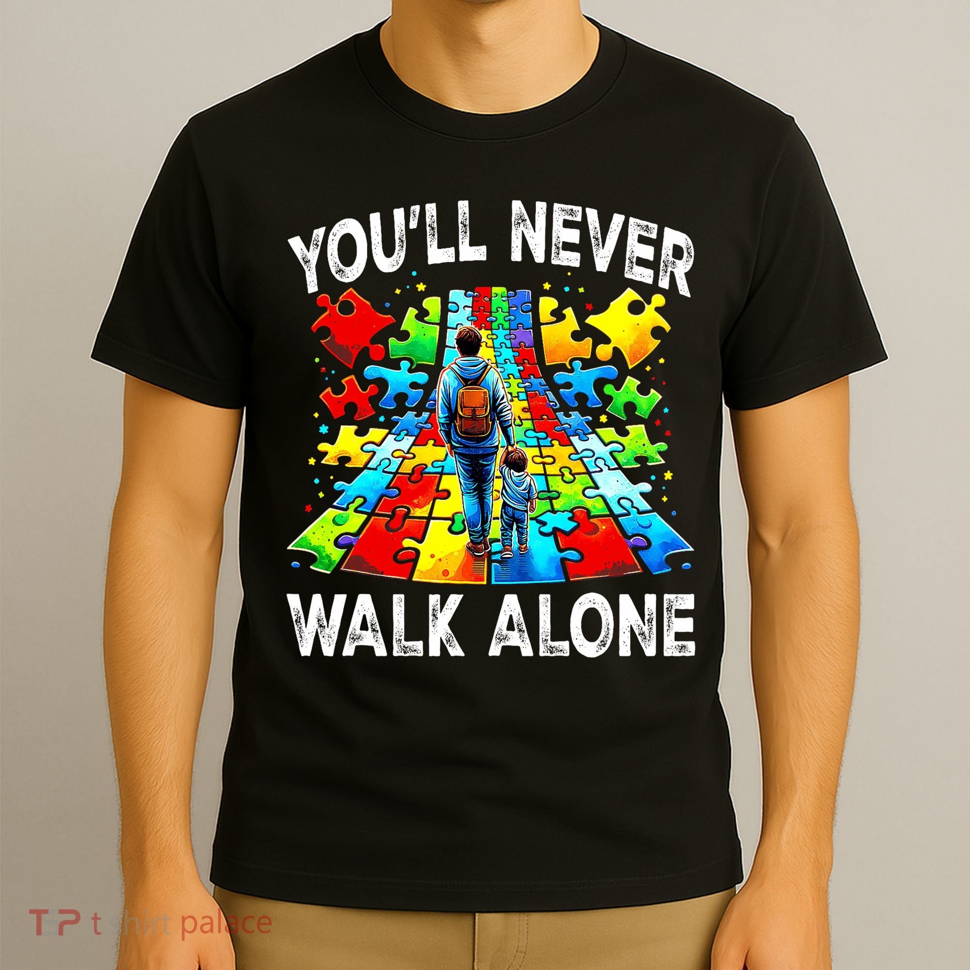 Autism Dad Support Alone Puzzle You'll Never Walk Alone  T-Shirt