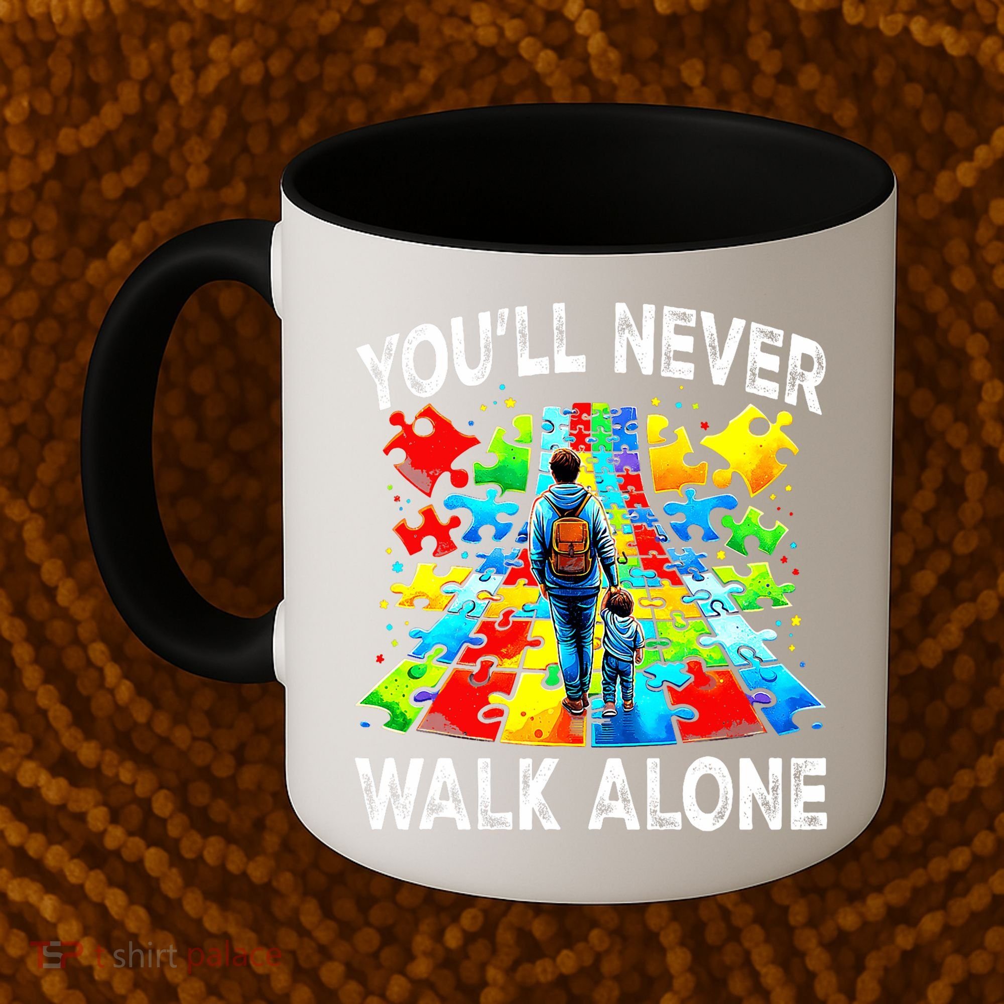Autism Dad Support Alone Puzzle You'll Never Walk Alone  Coffee Mug