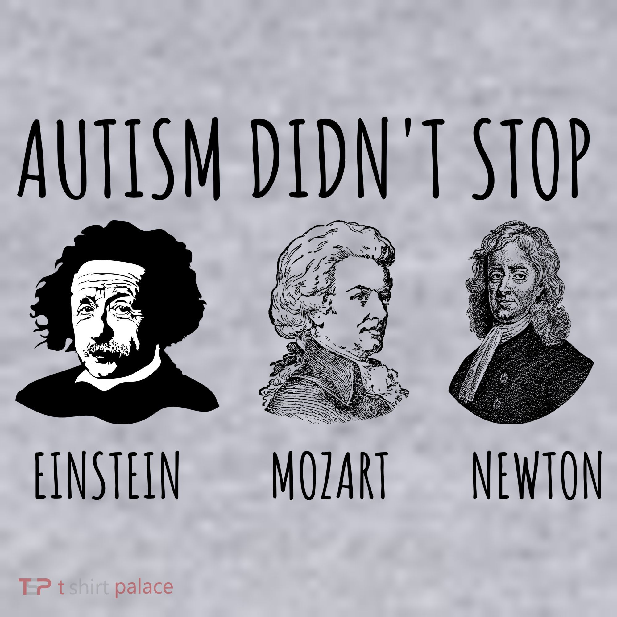 Autism Didn't Stop Einstein Mozart Newton Inspirational Autism Awareness Month Women's Sweatshirt