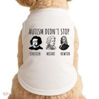 Autism Didn't Stop Einstein Mozart Newton Inspirational Autism Awareness Month Doggie Tank thumb 0