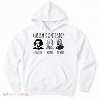 Autism Didn't Stop Einstein Mozart Newton Inspirational Autism Awareness Month Hoodie thumb 0
