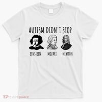 Autism Didn't Stop Einstein Mozart Newton Inspirational Autism Awareness Month T-Shirt thumb 0