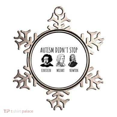 Autism Didn't Stop Einstein Mozart Newton Inspirational Autism Awareness Month Ornament