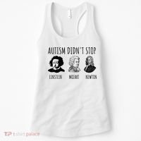 Autism Didn't Stop Einstein Mozart Newton Inspirational Autism Awareness Month Women's Tank Top thumb 0
