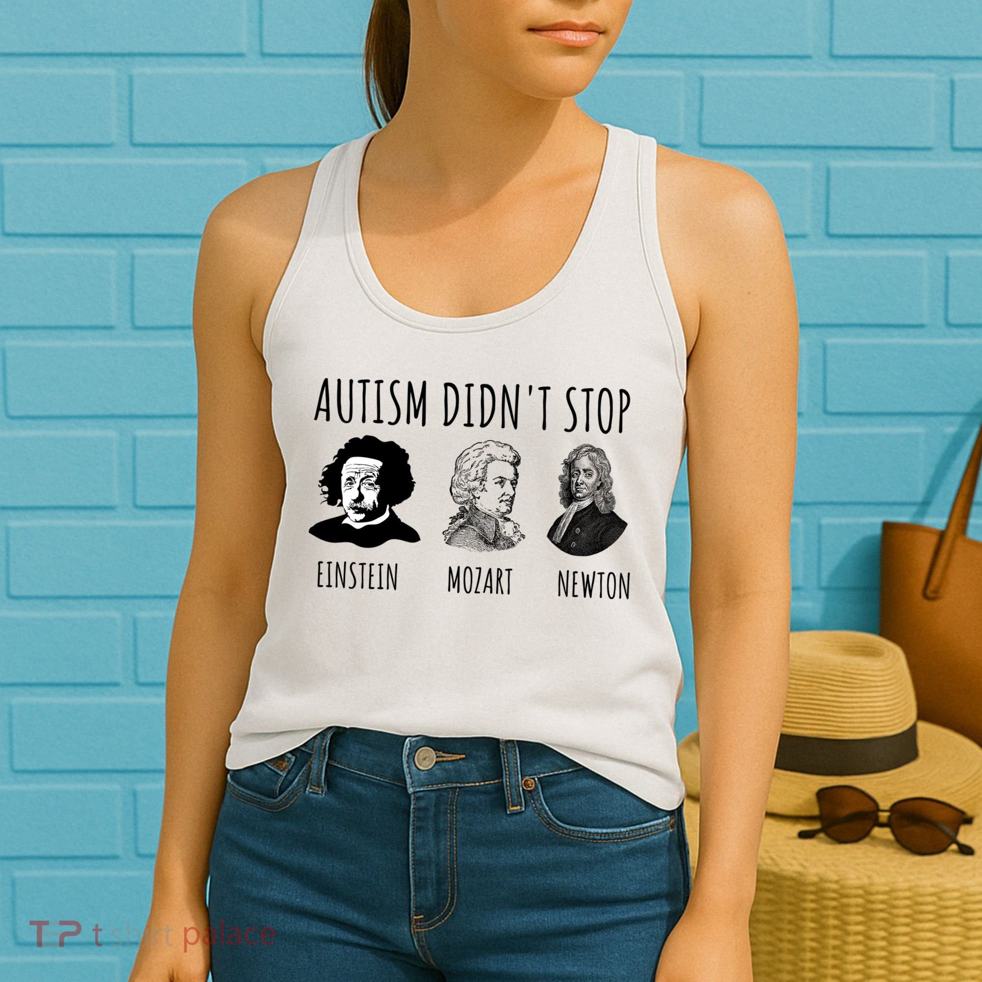 Autism Didn't Stop Einstein Mozart Newton Inspirational Autism Awareness Month Women's Tank Top