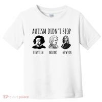 Autism Didn't Stop Einstein Mozart Newton Inspirational Autism Awareness Month Toddler T-Shirt thumb 0