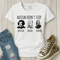 Autism Didn't Stop Einstein Mozart Newton Inspirational Autism Awareness Month Women's T-Shirt thumb 3