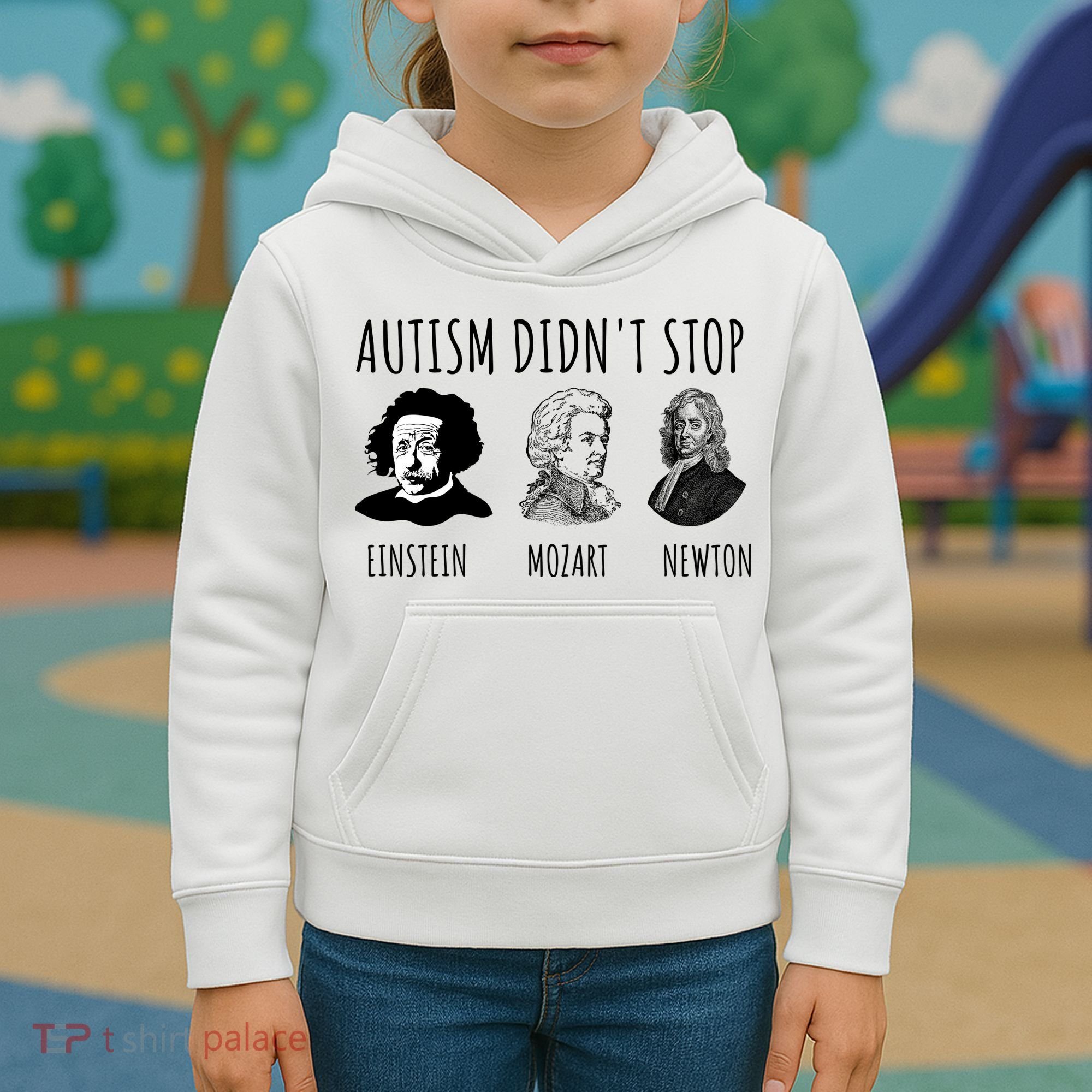 Autism Didn't Stop Einstein Mozart Newton Inspirational Autism Awareness Month Kids Hoodie