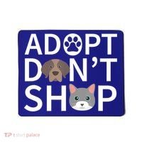 Adopt Don't Shop Gift Animal Rescue Funny Gift For Animal Lovers Mousepad thumb 0