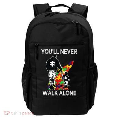 Autism Dad Support Alone Puzzle You'll Never Walk Backpack