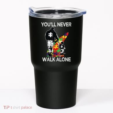 Autism Dad Support Alone Puzzle You'll Never Walk Tumbler