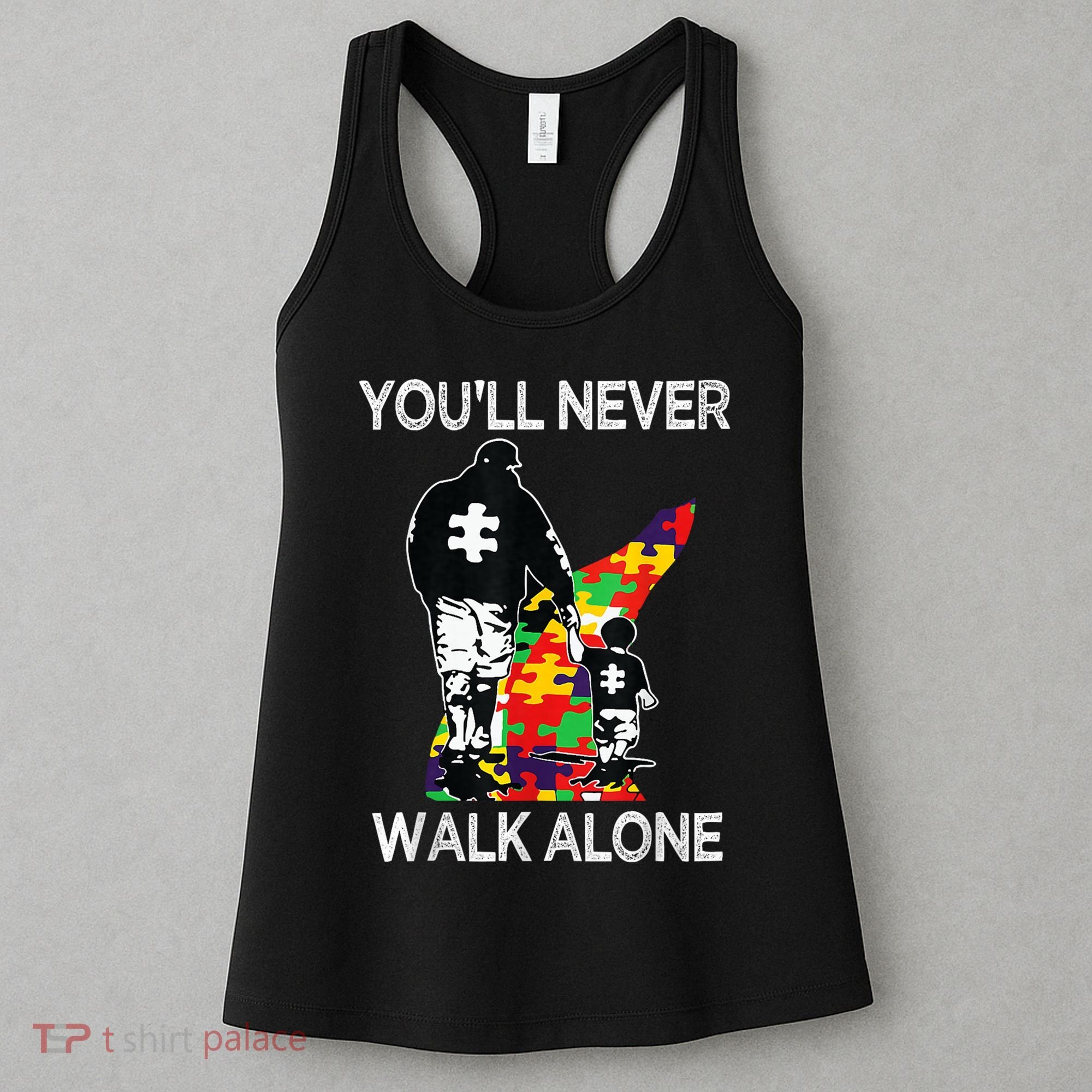 Autism Dad Support Alone Puzzle You'll Never Walk Women's Tank Top