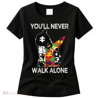 Autism Dad Support Alone Puzzle You'll Never Walk Women's T-Shirt thumb 0