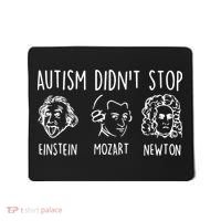 Autism Didn't Stop Famous People Autism Awareness Mom Dad Mousepad thumb 0