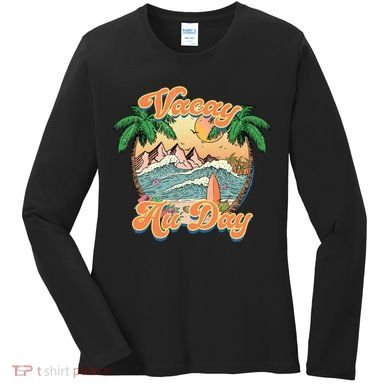 All Day Summer Vacation Women's Long Sleeve Shirt
