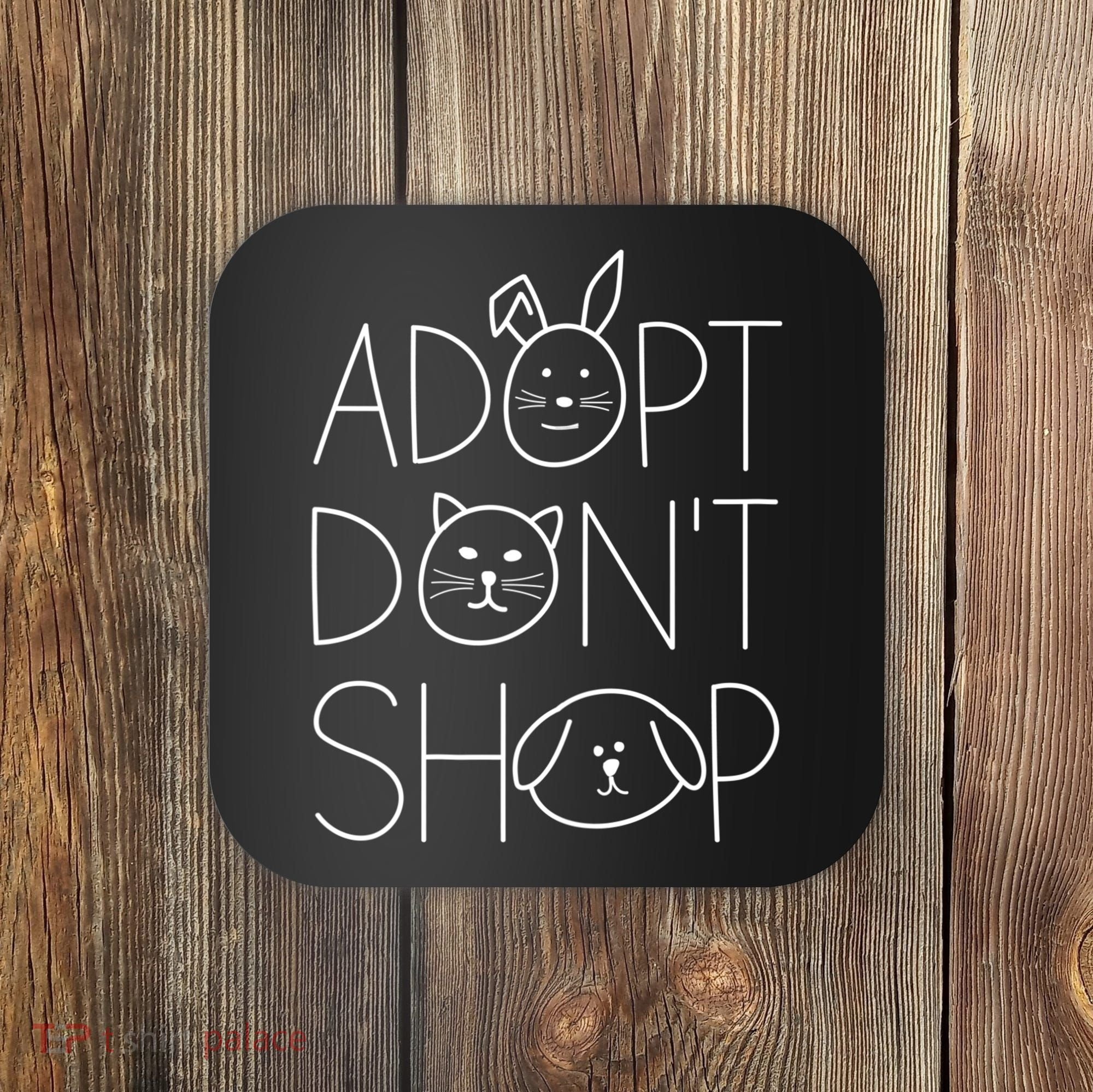 Adopt Don't Shop Animal Rescue Gift For Animal Lovers Coaster
