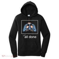 All Done Special Education Teacher Neurodiversity Autism Women's Hoodie thumb 0