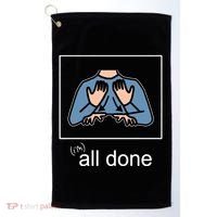 All Done Special Education Teacher Neurodiversity Autism Golf Towel thumb 0