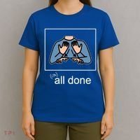 All Done Special Education Teacher Neurodiversity Autism T-Shirt thumb 4