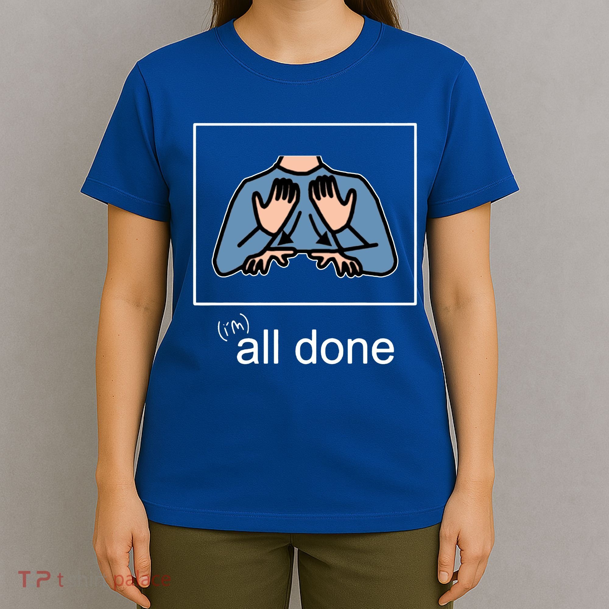 All Done Special Education Teacher Neurodiversity Autism T-Shirt