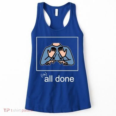 All Done Special Education Teacher Neurodiversity Autism Women's Tank Top