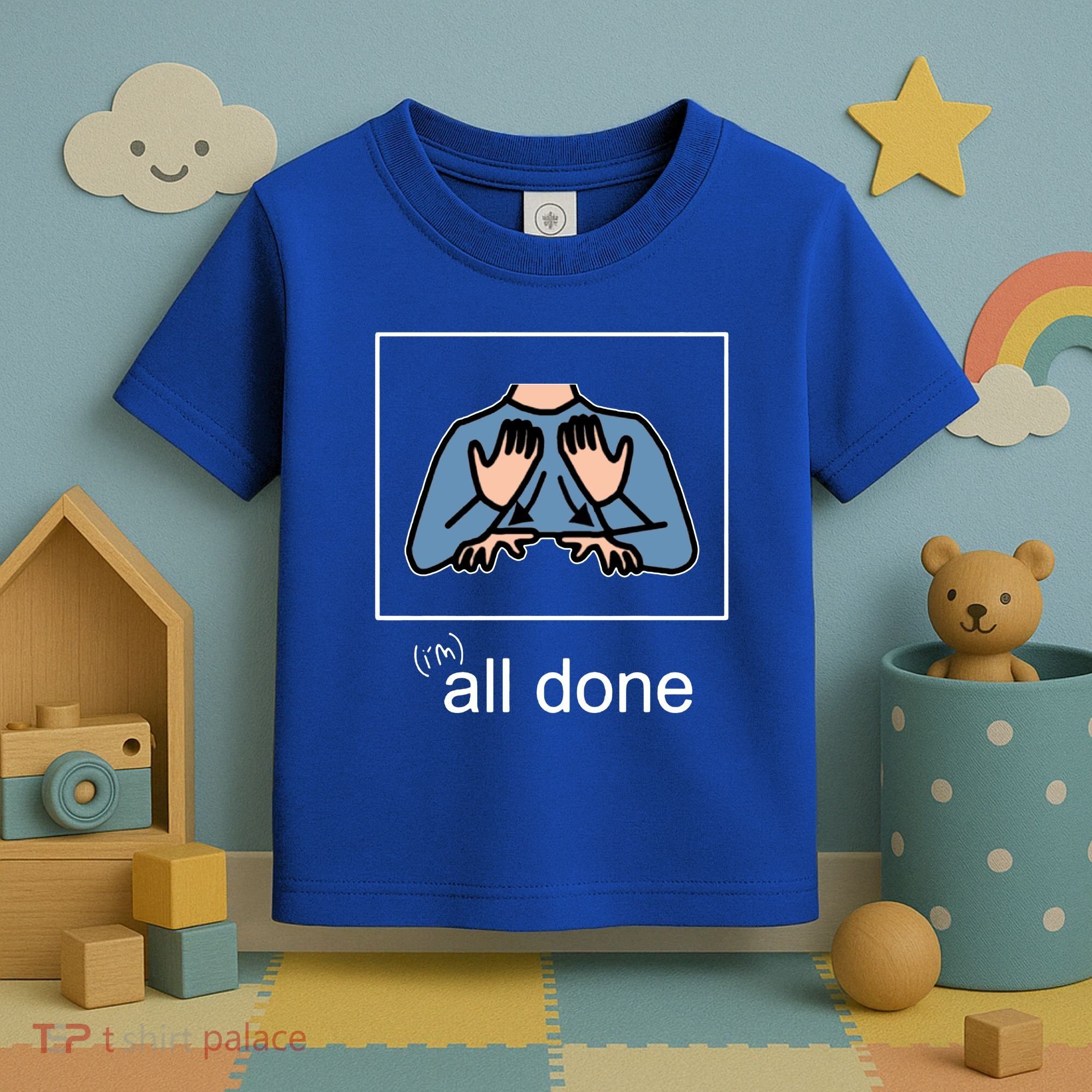 All Done Special Education Teacher Neurodiversity Autism Toddler T-Shirt