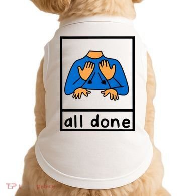 All Done Sign Language Doggie Tank