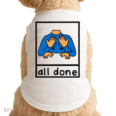 All Done Sign Language Doggie Tank
